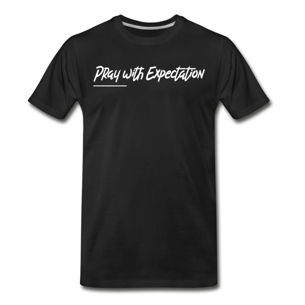 Pray with Expectation (White Letters) - black