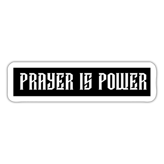 Prayer is Power block Sticker - white matte