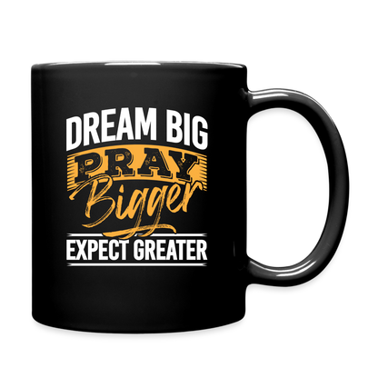 Dream Big, Pray Bigger Mug - black