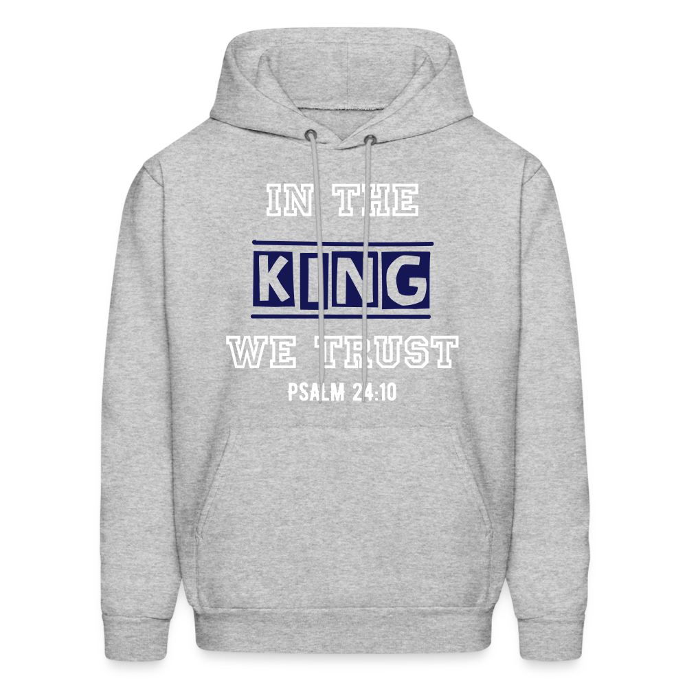 In The King  We Trust Hoodie - heather gray