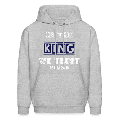 In The King  We Trust Hoodie - heather gray