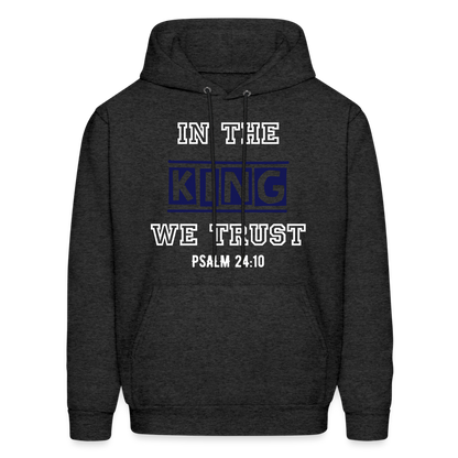 In The King  We Trust Hoodie - charcoal grey