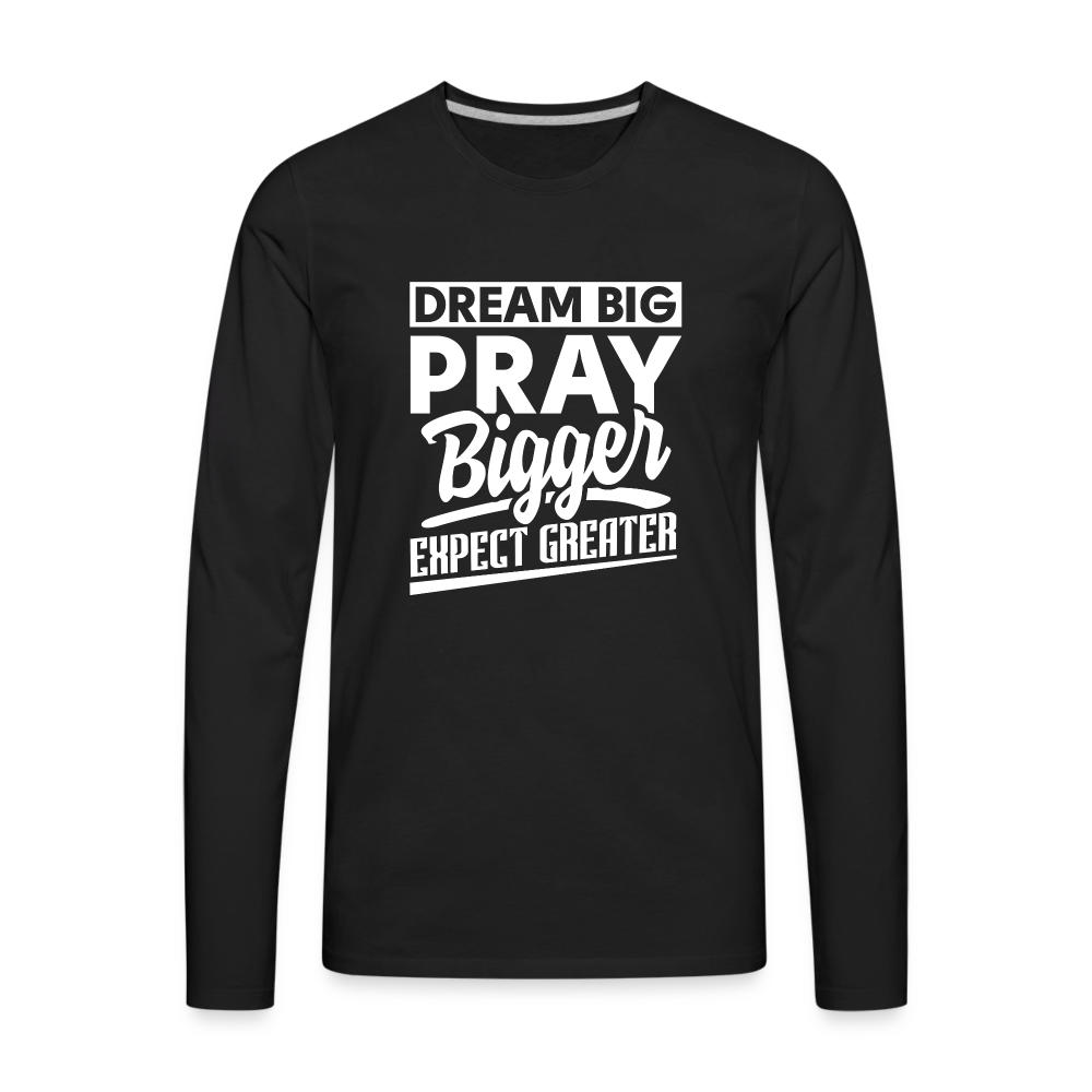 Dream Big, Prayer Bigger(Vol. 2) Long Sleeves - black