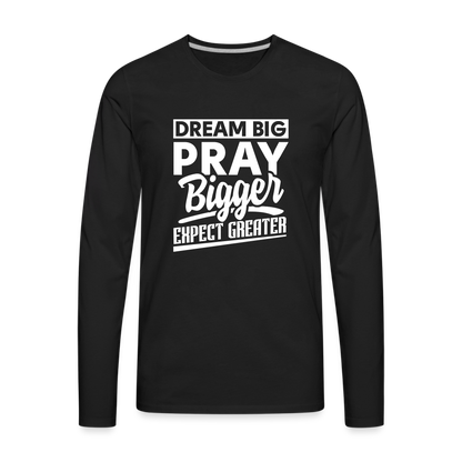 Dream Big, Prayer Bigger(Vol. 2) Long Sleeves - black