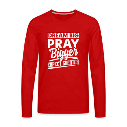 Dream Big, Prayer Bigger(Vol. 2) Long Sleeves - red